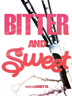 cover image of Bitter and Sweet